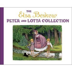 The Elsa Beskow Peter and Lotta Collection -- Elsa Beskow